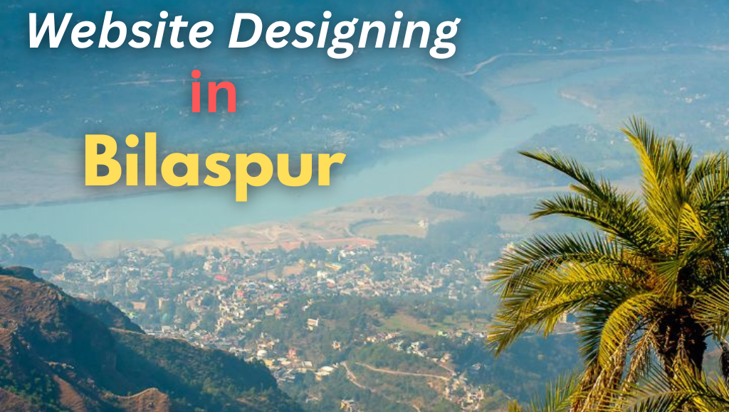 Website Designing in Bilaspur